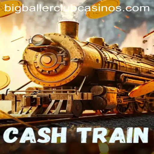 CashTrain: An Exciting Journey with BIG BALLER CLUB