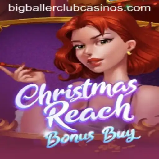 Unwrapping the Magic of ChristmasReachBonusBuy in the BIG BALLER CLUB