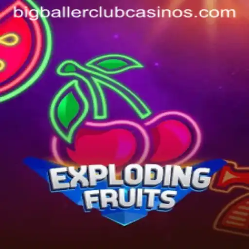 ExplodingFruits: Join the BIG BALLER CLUB for a Juicy Gaming Experience