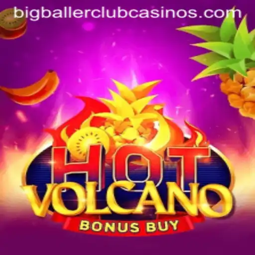 Exploring the Thrills of HotVolcanoBonusBuy: Join the BIG BALLER CLUB
