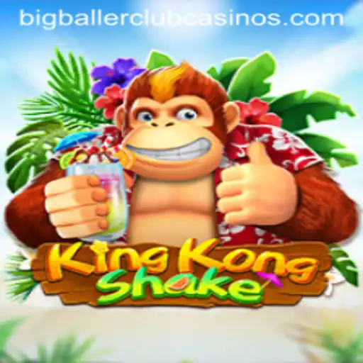 KingKongShake: The Ultimate BIG BALLER CLUB Experience