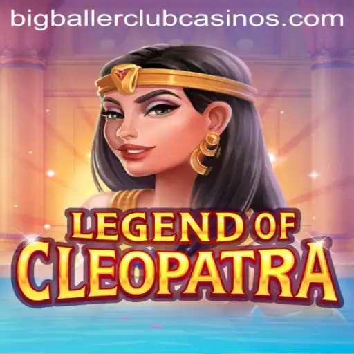 LegendOfCleopatra: Experience the Thrill of Ancient Egypt with Big Baller Club