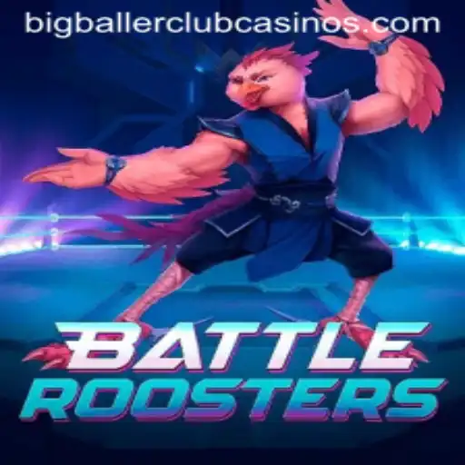BattleRoosters: Enter the Arena of the BIG BALLER CLUB