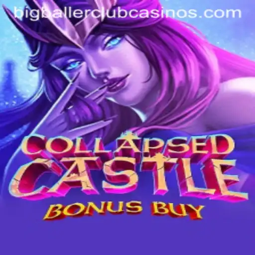 Exploring the Thrills of CollapsedCastleBonusBuy in the BIG BALLER CLUB