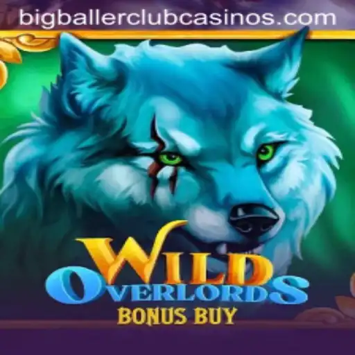 Discover the Excitement of WildOverlordsBonusBuy with BIG BALLER CLUB