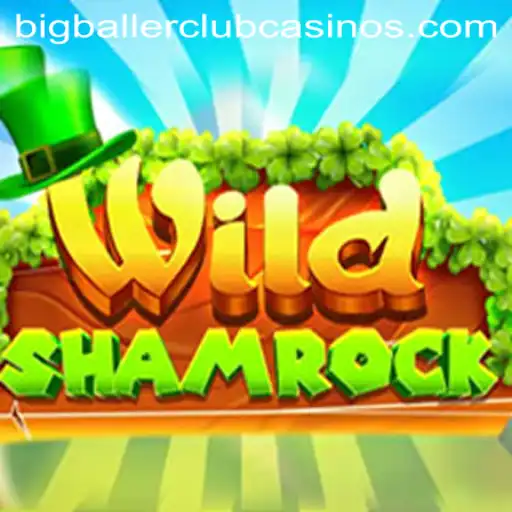 WildShamrock: Experience the Thrill of BIG BALLER CLUB
