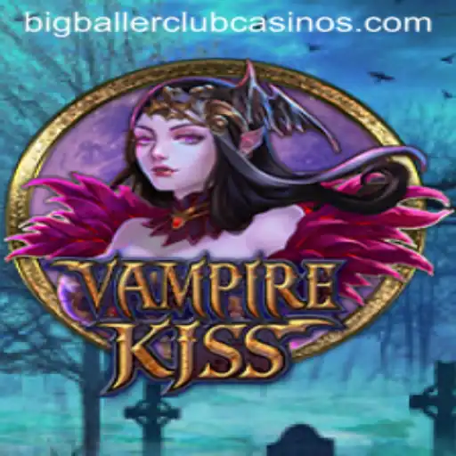 VampireKiss Game Explores Thrills with an Exclusive BIG BALLER CLUB